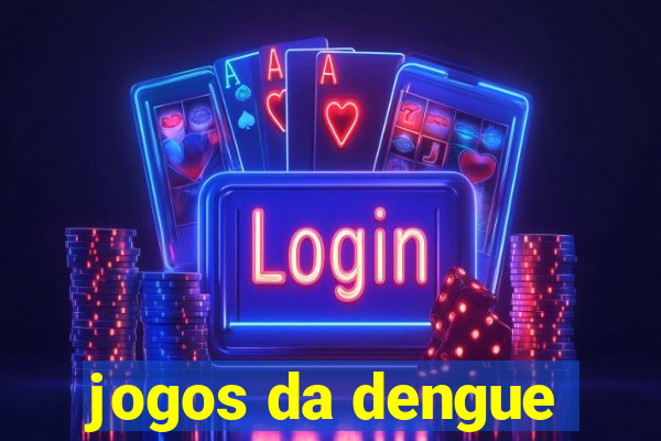 jogos da dengue